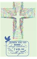 "When You Go Through Deep Waters I Will Be With You"