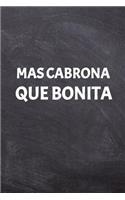 Mas Cabrona Que Bonita