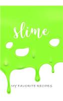 Slime, My Favorite Recipes