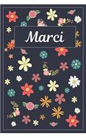Marci: Lined Writing Notebook with Personalized Name 120 Pages 6x9 Flowers