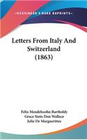 Letters From Italy And Switzerland (1863)