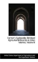 Farmer's Cyclopedia: Abridged Agricultural Records in Seven Volumes, Volume III