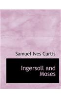 Ingersoll and Moses