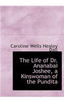 The Life of Dr. Ananabai Joshee, a Kinswoman of the Pundita