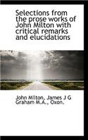 Selections from the Prose Works of John Milton with Critical Remarks and Elucidations
