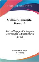Gulliver Ressuscite, Parts 1-2