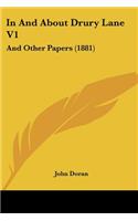 In And About Drury Lane V1: And Other Papers (1881)(English)