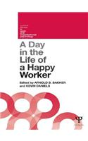 A Day in the Life of a Happy Worker