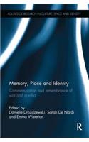 Memory, Place and Identity