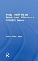 Policy Reform and the Development of Democracy in Eastern Europe