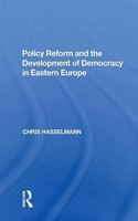 Policy Reform and the Development of Democracy in Eastern Europe