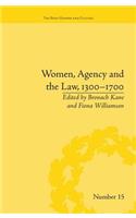 Women, Agency and the Law, 1300–1700