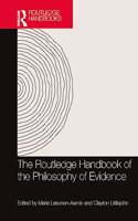 The Routledge Handbook of the Philosophy of Evidence