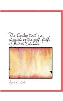 The Cariboo Trail: A Chronicle of the Gold-Fields of British Columbia