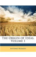 The Origin of Ideas, Volume 1