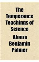 The Temperance Teachings of Science