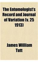 The Entomologist's Record and Journal of Variation (V. 25 1913)