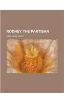 Rodney the Partisan