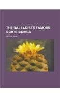 The Balladists Famous Scots Series: (English)