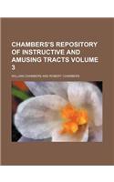 Chambers's Repository of Instructive and Amusing Tracts Volume 3