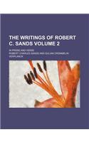 The Writings of Robert C. Sands; In Prose and Verse Volume 2