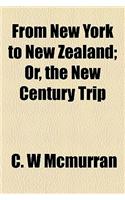 From New York to New Zealand; Or, the New Century Trip