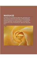 Massage: Glossary of Alternative Medicine, Massage for Relaxation, Prostate Massage, Canine Massage, Massage Parlor, Physical I