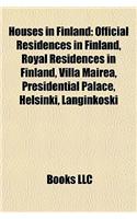 Houses in Finland: Official Residences in Finland, Royal Residences in Finland, Villa Mairea, Presidential Palace, Helsinki, Langinkoski