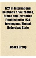 1724 in International Relations: 1724 Treaties, States and Territories Established in 1724, Terengganu, Bhopal, Hyderabad State(English)