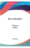De La Recidive: Discours (1882)