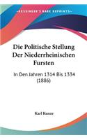Die Politische Stellung Der Niederrheinischen Fursten
