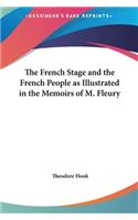 The French Stage and the French People as Illustrated in the Memoirs of M. Fleury