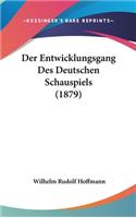 Entwicklungsgang Des Deutschen Schauspiels (1879)