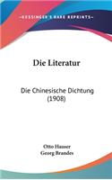 Die Literatur: Die Chinesische Dichtung (1908)