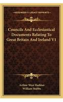 Councils And Ecclesiastical Documents Relating To Great Britain And Ireland V1: (English)