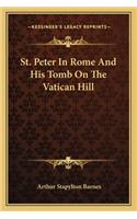 St. Peter In Rome And His Tomb On The Vatican Hill