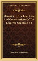 Memoirs of the Life, Exile and Conversations of the Emperor Napoleon V4