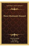 Three Husbands Hoaxed