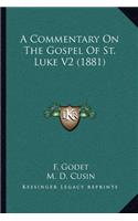 Commentary on the Gospel of St. Luke V2 (1881)