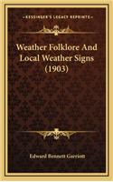 Weather Folklore and Local Weather Signs (1903)