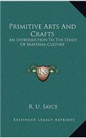 Primitive Arts and Crafts
