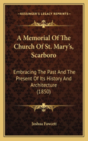 A Memorial Of The Church Of St. Mary's, Scarboro