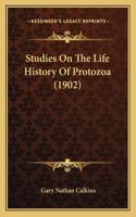 Studies On The Life History Of Protozoa (1902)