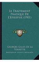 Le Traitement Pratique De L'Epilepsie (1901)