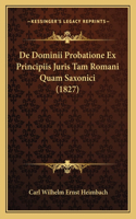 De Dominii Probatione Ex Principiis Juris Tam Romani Quam Saxonici (1827)