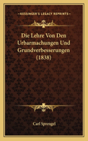 Lehre Von Den Urbarmachungen Und Grundverbesserungen (1838)