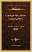 Catalogue Du Musee Guimet, Part 1