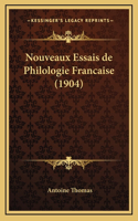 Nouveaux Essais de Philologie Francaise (1904)