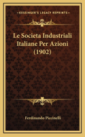 Le Societa Industriali Italiane Per Azioni (1902)