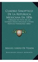 Cuadro Sinoptico de La Republica Mexicana En 1856